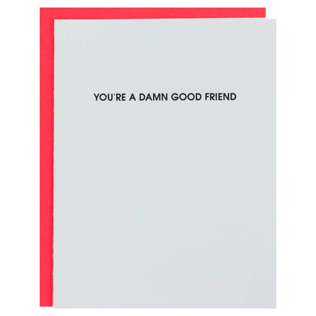 Damn Good Friend - Letterpress Greeting Card