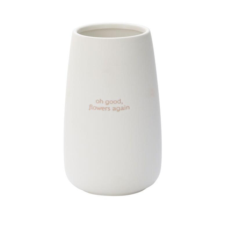 Oh Good Flowers Vase